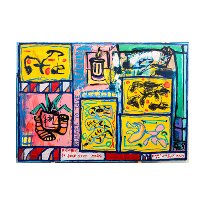 "Rember To Take Your Meds" (70x100cm)