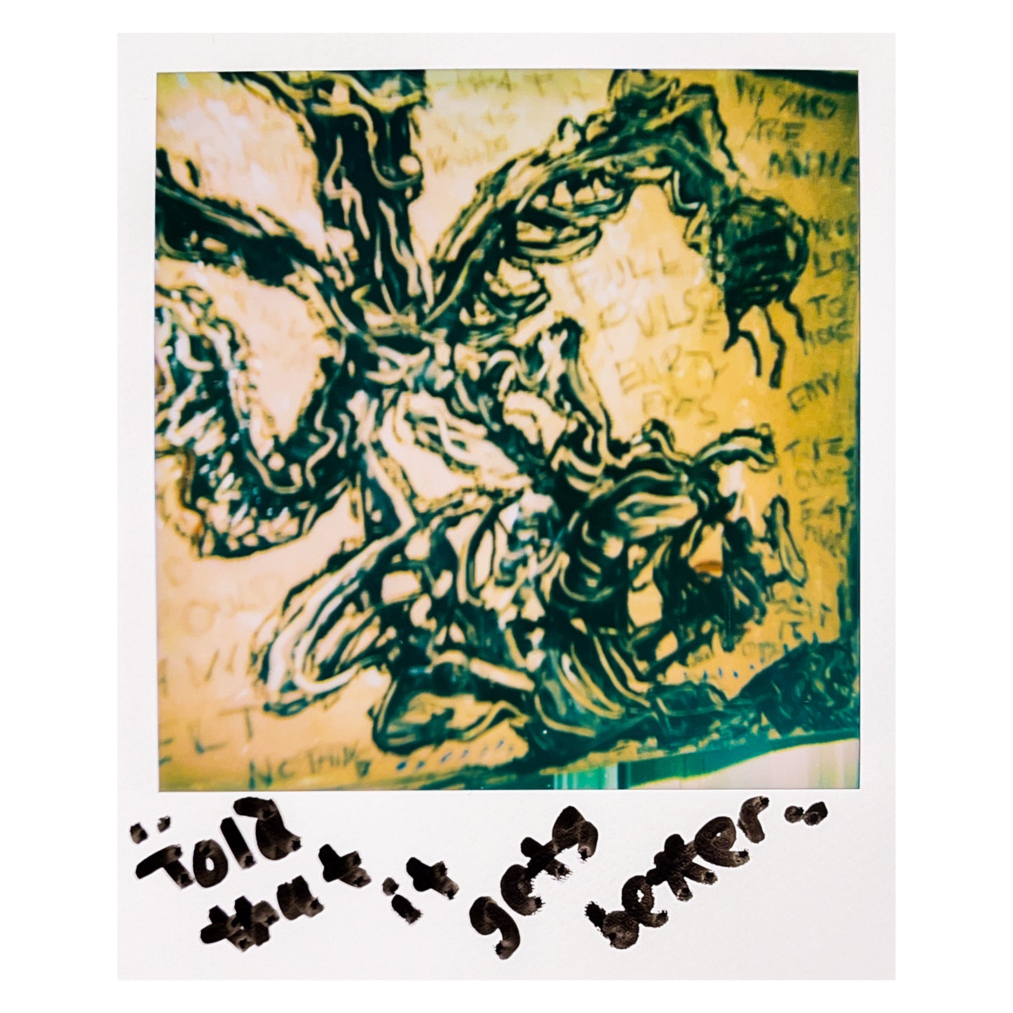 "Told that it gets better" (73,5x60cm)